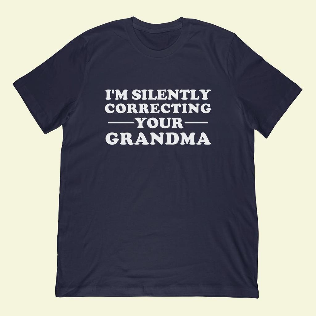 Grammar Shirt | I'm Silently Correcting Your Grandma Tee