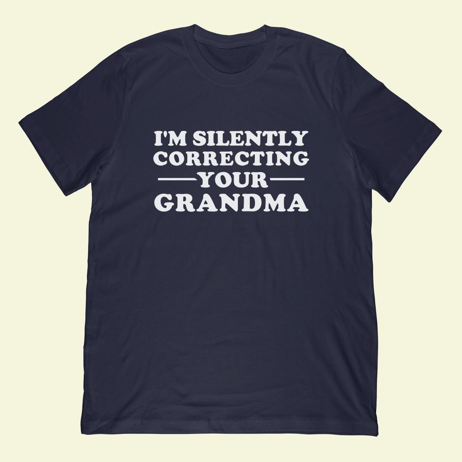 Grammar Shirt | I m Silently Correcting Your Grandma Tee L