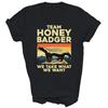 Lustiges Honigdachs-Liebhaber Wir nehmen was wir wollen Unisex Shirt Geschenk
