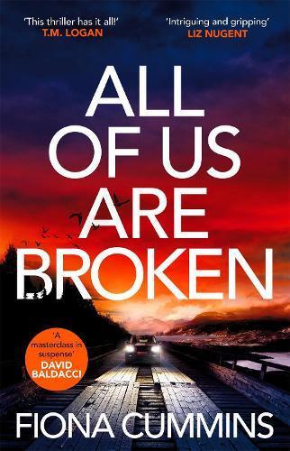 All Of Us Are Broken by Fiona Cummins Hardback Book 9781529040203