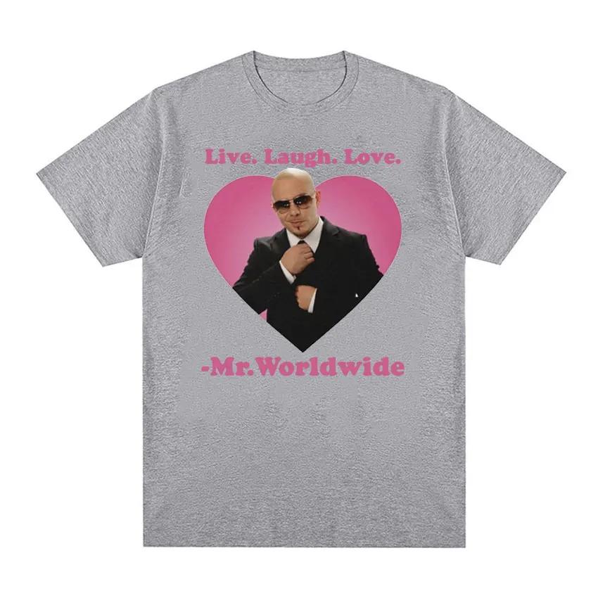 Live Laugh Love Mr Worldwide Pitbull Graphic TShirt Unisexs Hip Hop Retro Fashion TShirt Unisex 1 Large TShirt S