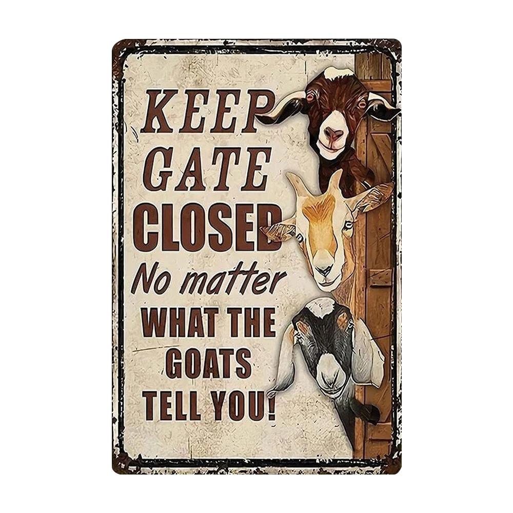D Keep Gate Closed No Matter What The Goats Tell You Farm Sign Outside Barn Gift Life Farmer Love Farm Goat Sign Wall Decor