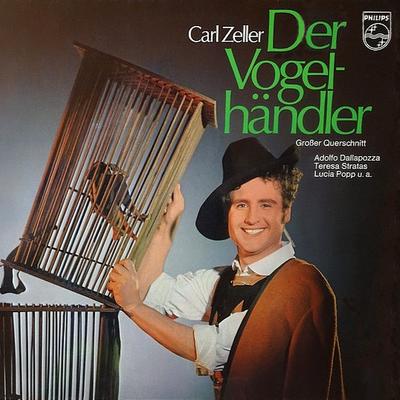 LP Schallplatte CARL ZELLER ADOLF DALLAPOZZA TERE Der Vogelhndler Groer Querschnit 6305041 PHILIPS Deutschland Klassisch Gebraucht