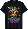 Mardi Gras Let The Shenanigans Begin Boy Girl Men Women T-Shirt