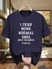 Graphic T-shirt - "I Tried Being Normal Once" Funny Casual Summer Tee