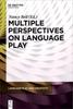The Multiple Perspectives On Language Play Book