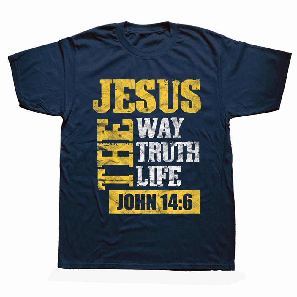 Unisex Jesus The Way Truth Life John 14:6 Christian T Shirts Graphic Cotton Streetwear Short Sleeve Birthday Gifts Summer Style T-shirt
