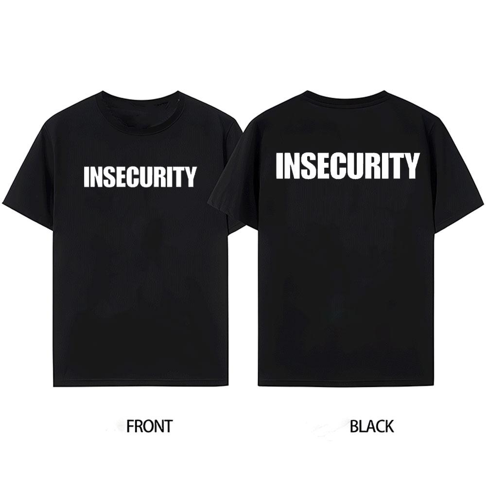 Insecurity TShirt Cotton Black Tee Front or Back Print Hand Screen Printed  Funny Anxiety TShirt Men Clothing Streetwear Tops