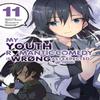 My Youth Romantic Comedy Is Wrong As I Expected  Comic Vol. 11... 9781975304461