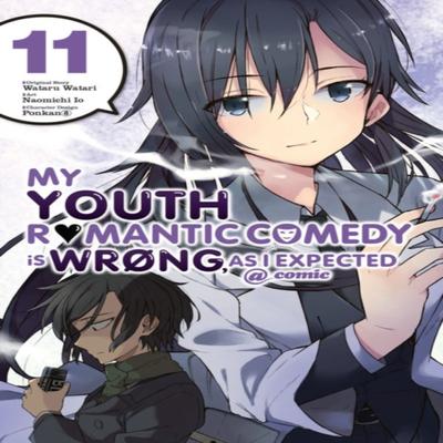 My Youth Romantic Comedy Is Wrong As I Expected  Comic Vol. 11 Manga by Wataru Watari Paperback Book 9781975304461