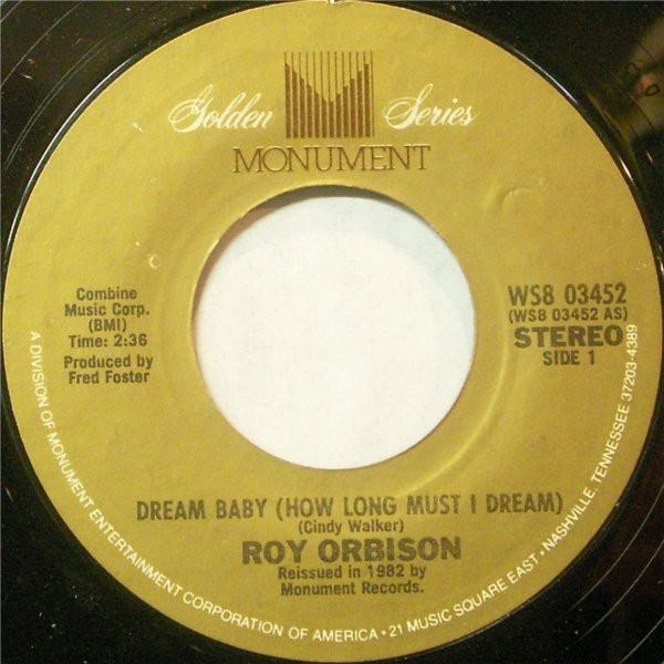 

7inch Record ROY ORBISON Dream Baby How Long Must I Dream WS803452 MONUMENT 1982 US Rock Used
