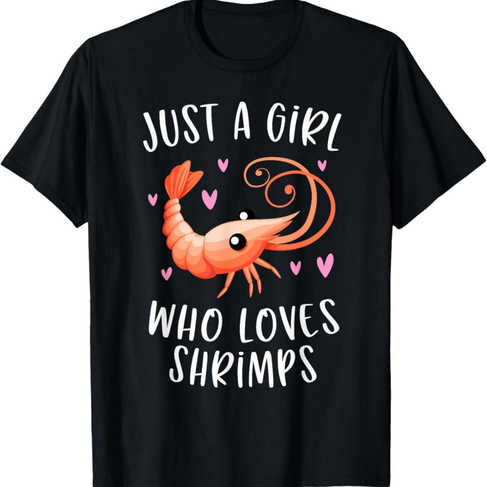 Just A Girl Who Loves Shrimps Cute Shrimp Lover T-Shirt S