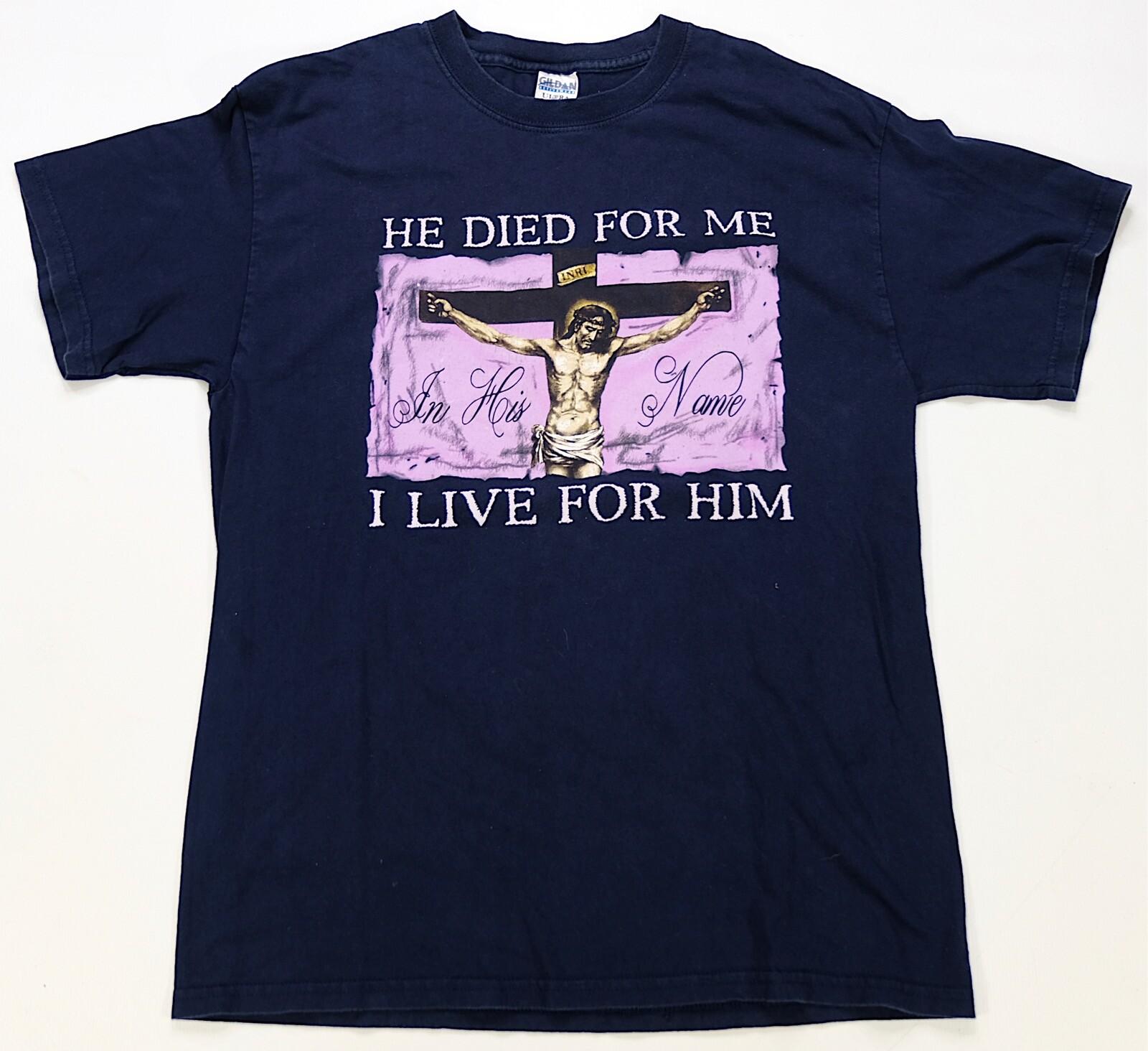 Rare VTG He Died For Me I Live For Him In His Name Jesus Christ T Shirt 2000s L XXXL