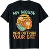 My Mouse Can Outrun Your Cat Mouse T-Shirt for Men Women Kids