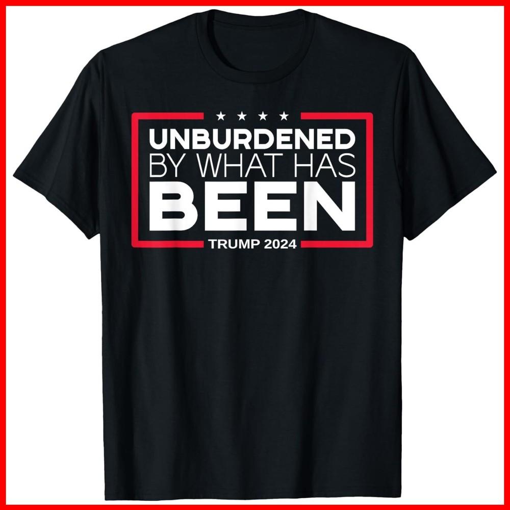 Unburdened By What Has Been - Trump 2024 Black Cotton T-Shirt Unisex T-Shirt XXL