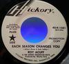 7inch Record ROY ACUFF  HIS SMOKY MOUNTAIN BOYS  Each Season Changes You 45K1581 Hickory Records 1970 US World Music Used