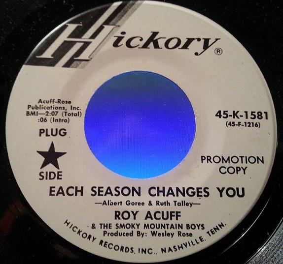 

7inch Record ROY ACUFF HIS SMOKY MOUNTAIN BOYS Each Season Changes You 45K1581 Hickory Records 1970 US World Music Used