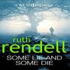 Some Lie And Some Die by Ruth Rendell Paperback Book 9780099534877