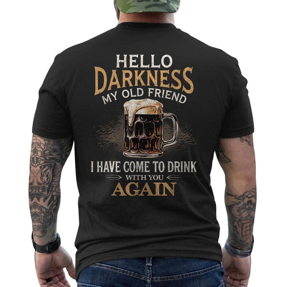 Hello Darkness My Old Friend Irish Beer St. Patrick#039;s Day ON BACK TShirt Unisex T-Shirt XL