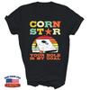 Corn Star Your Hole Is My Goal Cornhole Player Unisex Shirt Gift