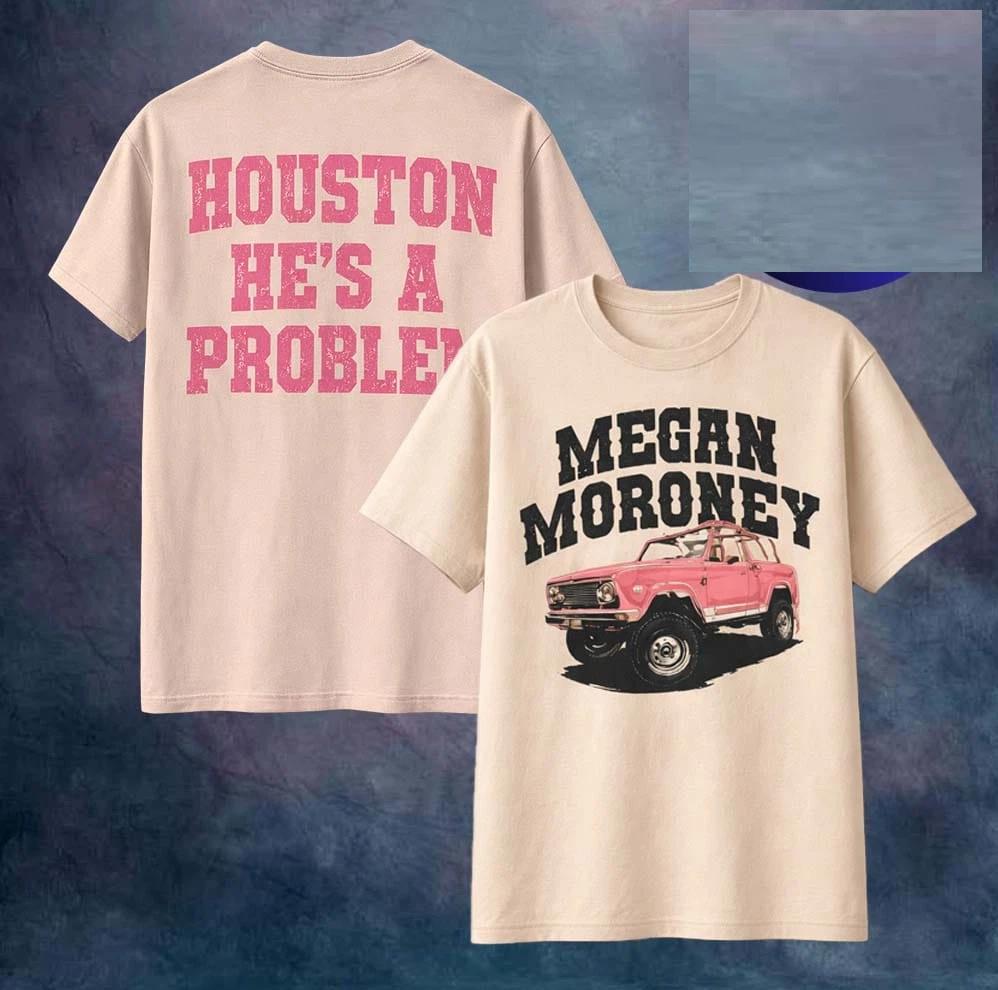 Megan Moroney Cloud 9 Merch Houston Rodeo Houston He Is A Problem T-Shirt S