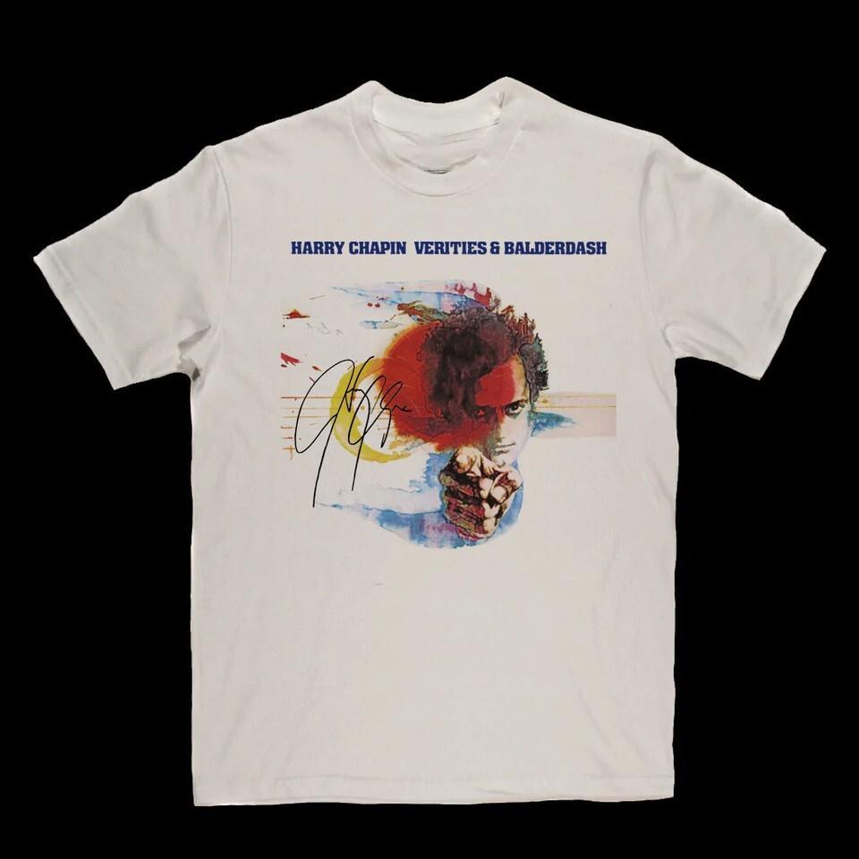Harry Chapin Verities And Balderdash Unisex White T-Shirt QR3476 Unisex T-Shirt XXXXL
