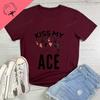 KISS MY ACE Poker T-shirt - Harajuku Short-Sleeved Unisex's and WoUnisex's Universal Shirt Pattern Pure Cotton T-shirt