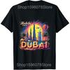 Funny Retro Dubai Souvenir T Shirts Unisex Women Pure Cotton Humor Streetwear Tee Shirt Short Sleeve Unisex Loose Clothing