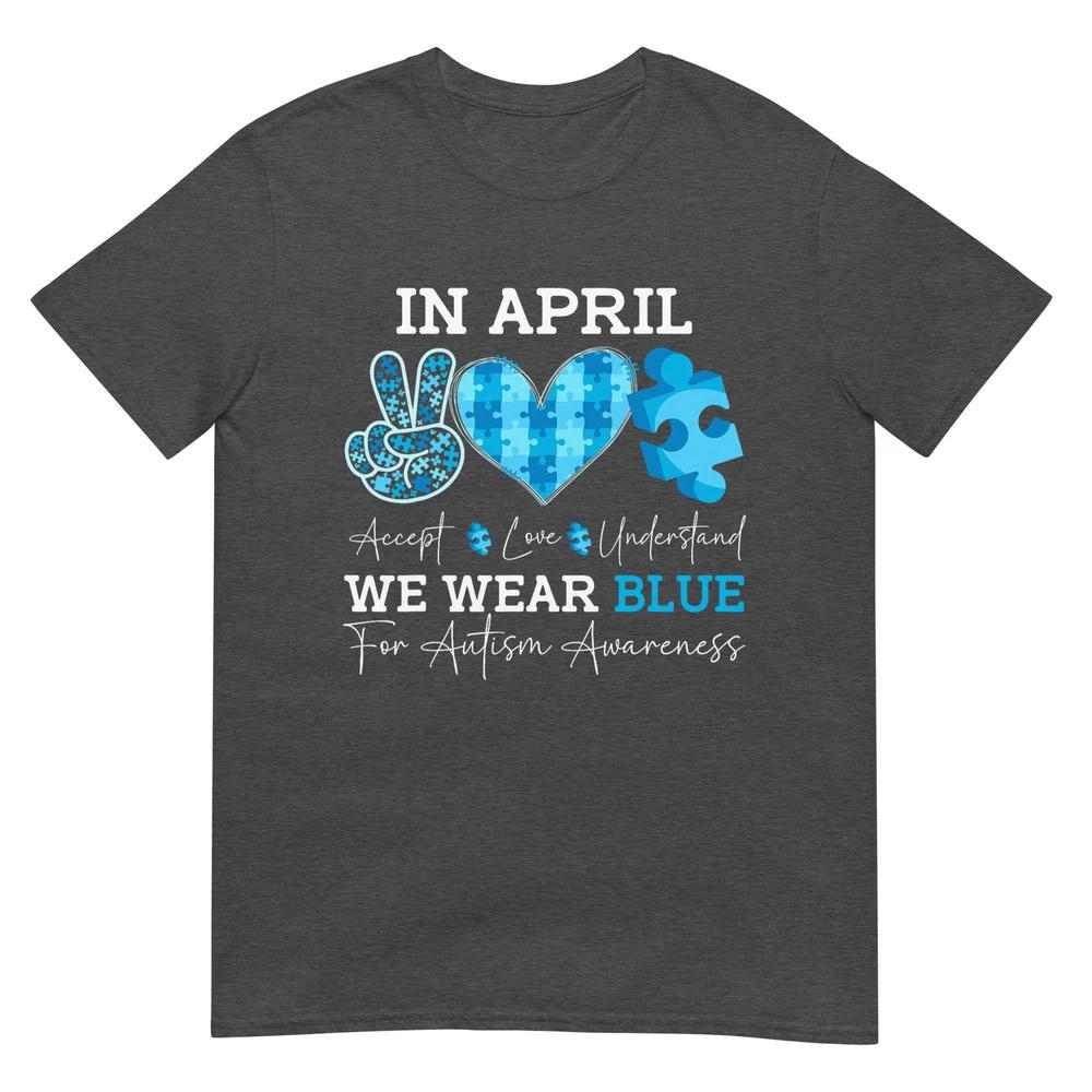 In April We Wear Blue Autism Awareness Unisex Unisex Kids Autism Tshirt