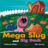 Mega Slug and Big Dash by Catherine Baker Paperback Book 9780008786014