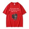 Im In Love with My GF Please Dont Talk To Me Cat Funny Meme T Shirts Unisex Women Casual Cotton Short Sleeve Oversized Tshirts