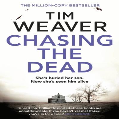 Chasing the Dead by Tim Weaver Paperback Book 9781405912693
