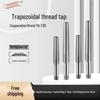 HSS Trapezoidal T-thread Solid Tap, Non-standard, Sizes: 20x4/25x5/30x6