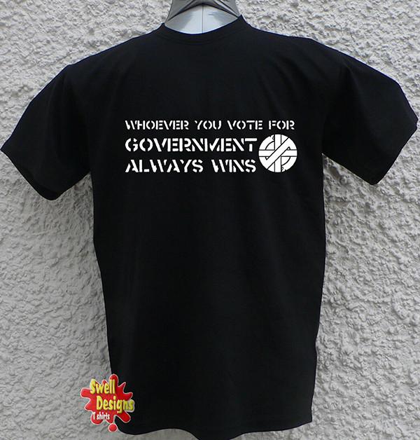 Whoever You Vote For Government Wins CRASS punk rock anarchy T Shirt All Sizes Unisex T-Shirt S