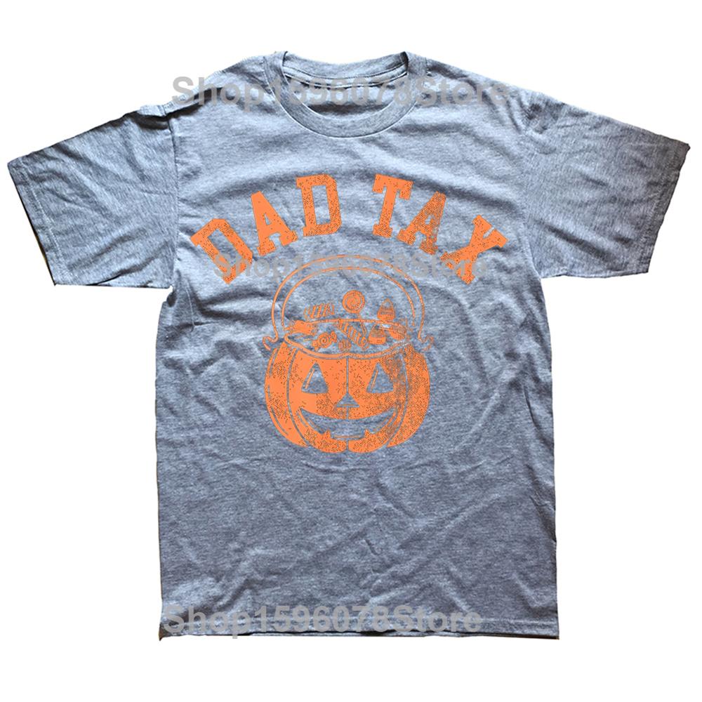 Dad Tax Halloween Trick Or Treat Candy Pumkin Dad Joke Tshirt Men Women Hip Hop Oversized T Shirt 100 Cotton Comfort Tshirts