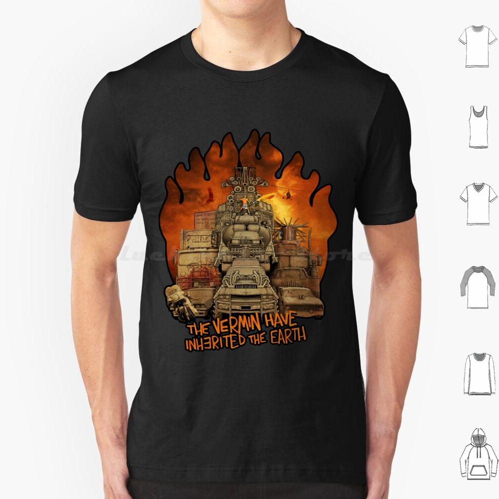 The Vermin Have Inherited The Earth T Shirt Men Women Kids 6xl Mad Max Mad Max 2 Fury Road Road S
