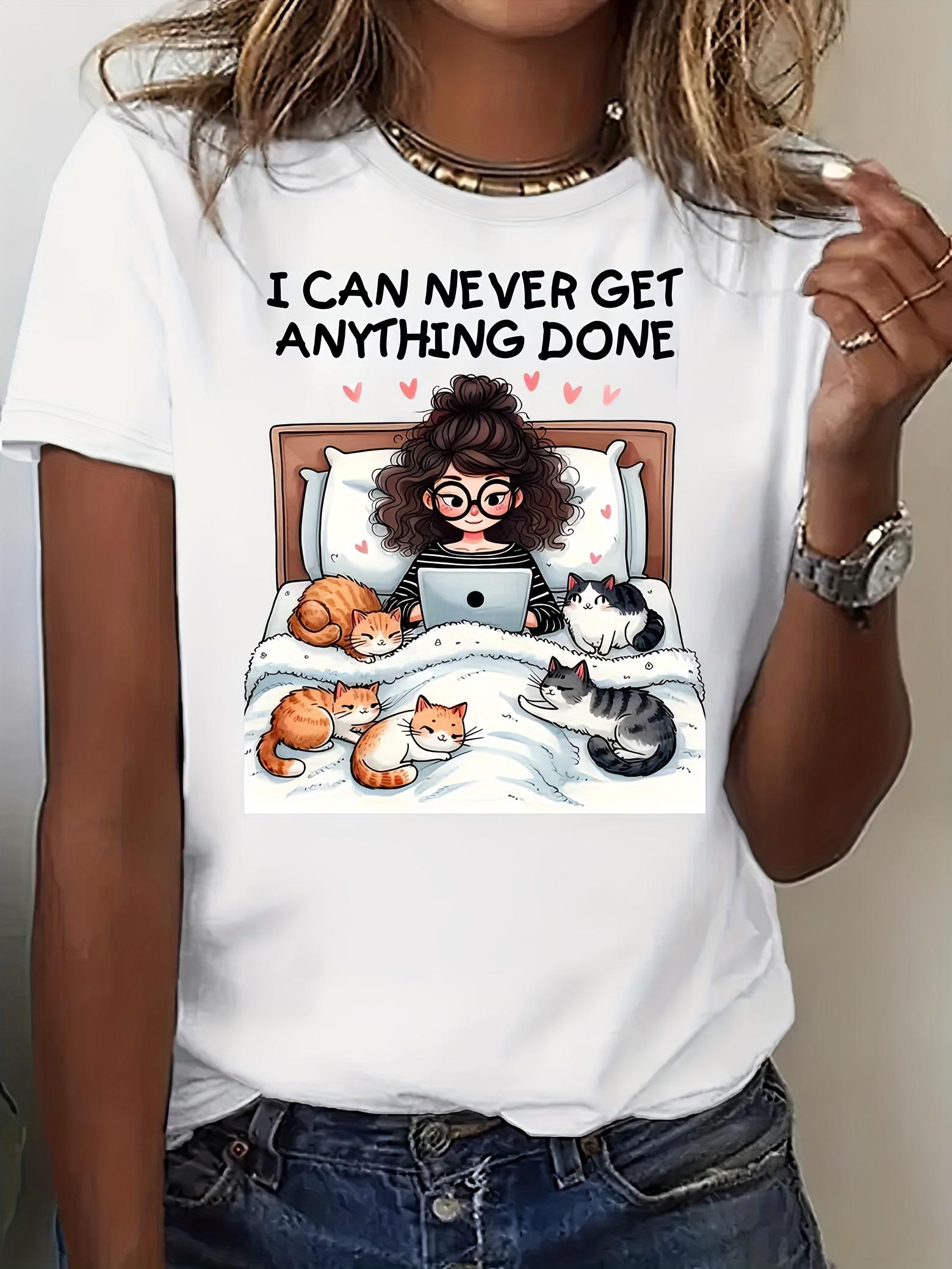 

Womens Cute Cat Graphic I Can Never Get Anything DoneFunny Print Short Sleeve Crew Neck Casual Top for Summer Women Clothing S