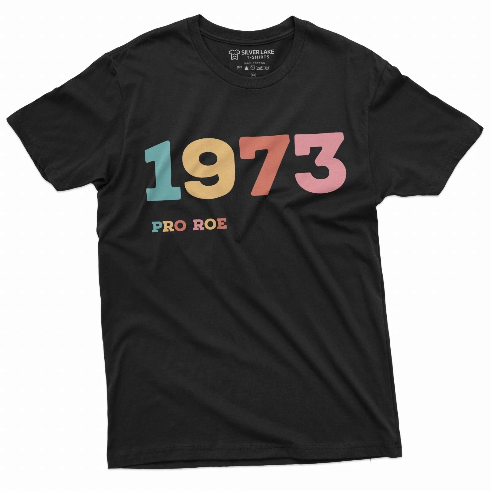 

1973 Pro Roe Рубашка Права Женщин Феминизм Футболка Сторонник Pro Choice Футболка M