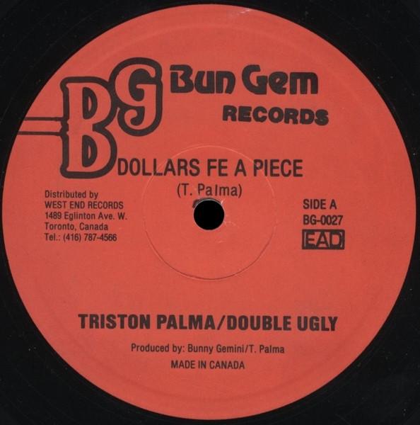 

12inch Record TRISTAN PALMER DOUBLE UGLY CASS Dollars Fe A Piece We Rule BG0027 Bun Gem Records Canada Reggae Ska Dub Used