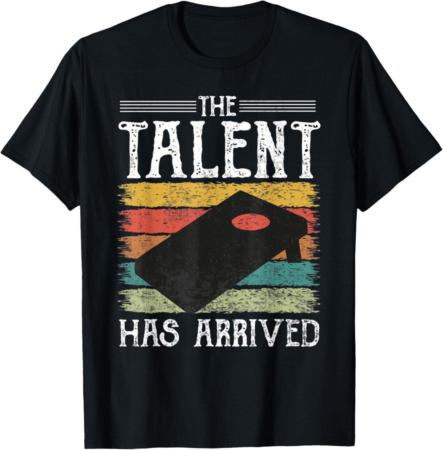 Retro The Talent Has Arrived Cornhole Player T-Shirt S