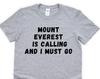 Mount Everest T-Shirt: Hiker Climber Gift