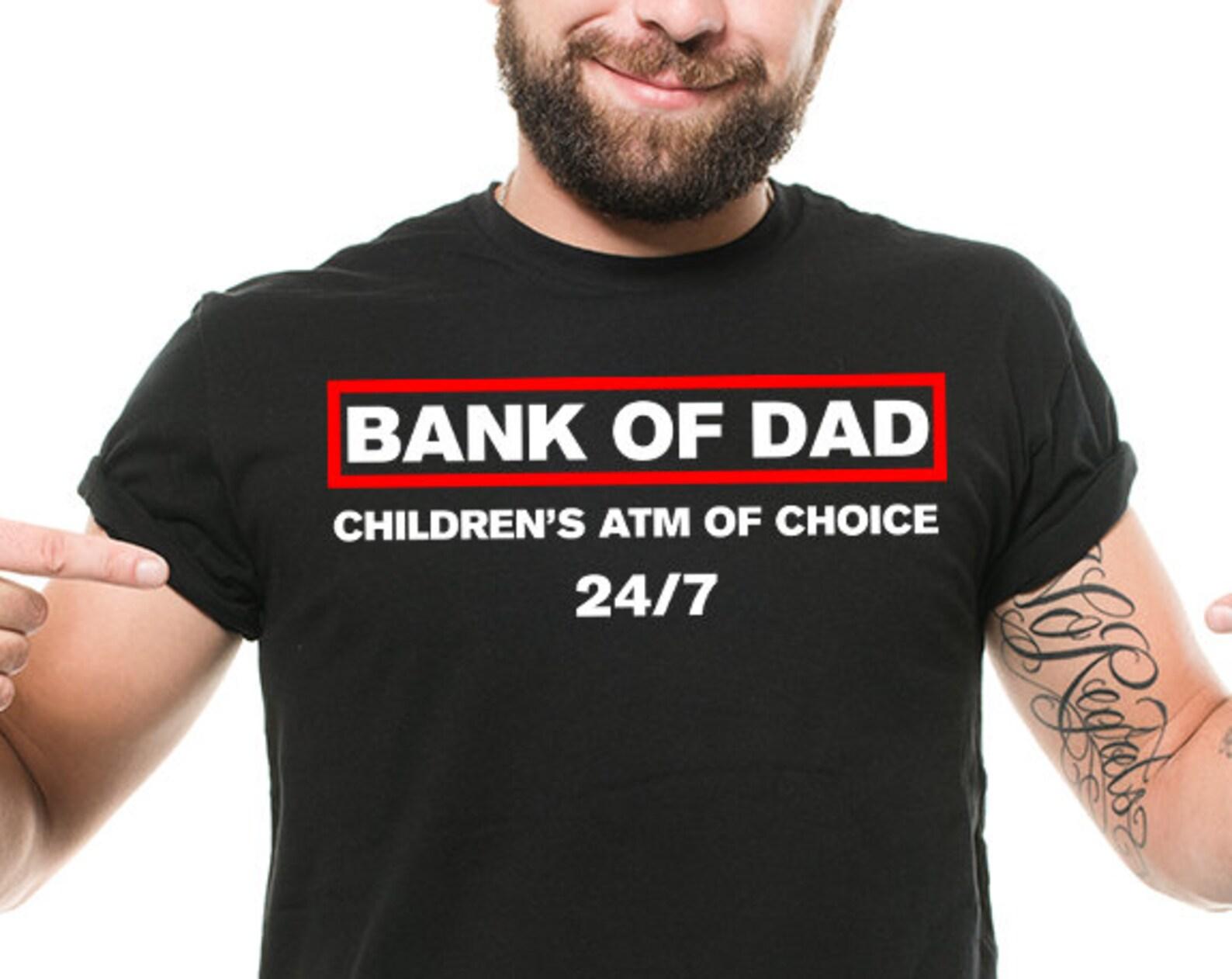 Funny Dad T-Shirt: Bank of Dad, Children s ATM L