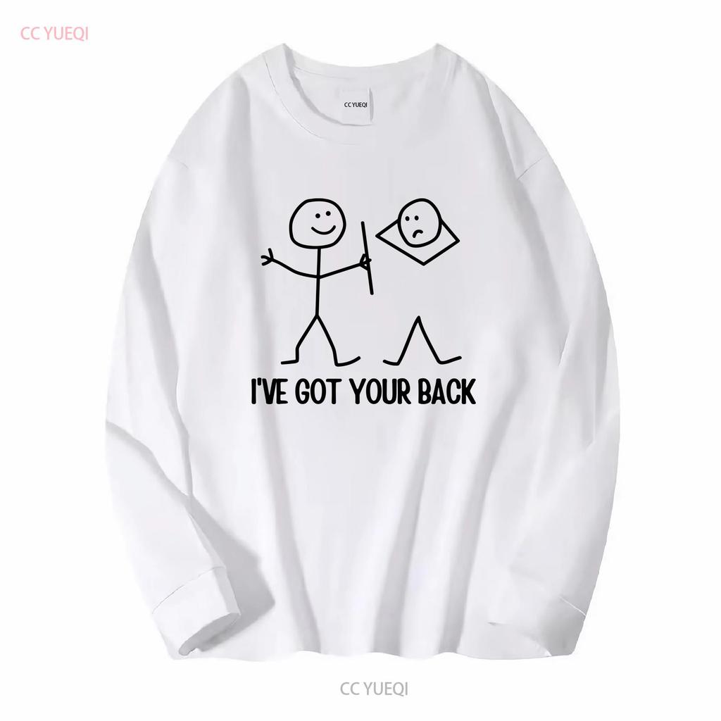 Mám tě v zádech Vtipné tričko postavička vtip nejlepší přítel smích dlouhý nebo krátký rukáv vintage vyprané měkké móda Unisex