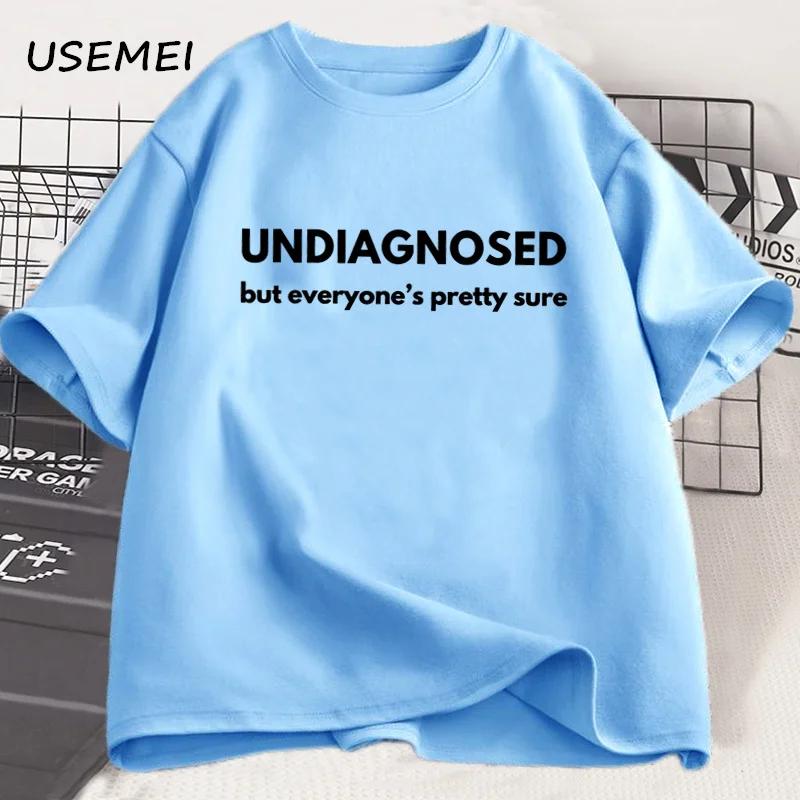 

Undiagnosed But Everyone Is Pretty Sure Autism Graphic T Shirt Men Women Funny Weird Printed Short Sleeve Tee Cotton Men Clothes 4XL