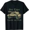 The Tiger The Legend Made of Steel Tank Vehicle Army TShirt Summer Cotton Short Sleeve ONeck Mens T Shirt New S3XL