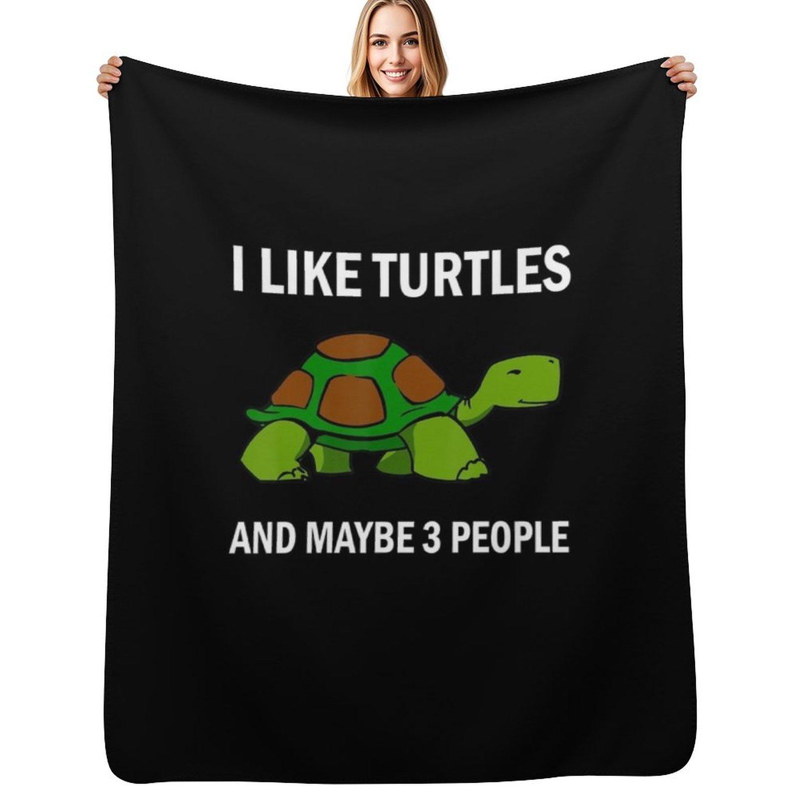 Cute I Like Turtles Funny Pets Lover Sarcastic Throw Blanket Luxurious Soft Fuzzy Blanket for Sofa Bed 102x76cm(40x30in)