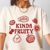 Kinda Fruity Shirt, Lesbian Girl Kisser Pride Tee, LGBTQ Pride Month, Bi Gay Funny TShirt, WLW Pansexual Bisexual Baby, That Go Hard Pride