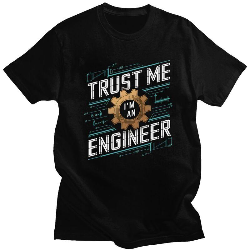 Custom Trendy Trust Me Im An Engineer T Shirt Men Pure Cotton Tshirt Leisure Tee Tops Fashion Tshirts