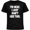 Mir geht es gut, ich mag dieses Shirt nur nicht | Lustiges Social-Anxiety-Humor-Shirt