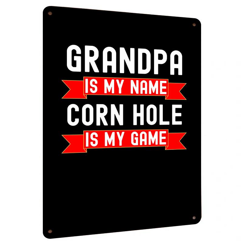 

Grandpa Is My Name Corn Hole Is My Game Custom Metal Tin Sign Wall Decor For Home Bar 20x30cm（7.8x11.8inch）